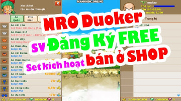 Ngọc Rồng Lậu - Trải Nghiệm SV NRO DUOKER  Open Đăng Ký Miễn Phí Có set Kích hoạt bán tại SHOP