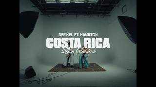 DEEIKEL & HAMILTON - COSTA RICA (LIVE SESSION)