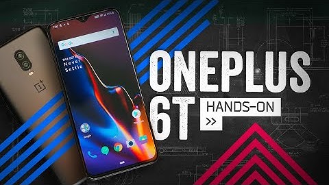 OnePlus 6T First Look: Android