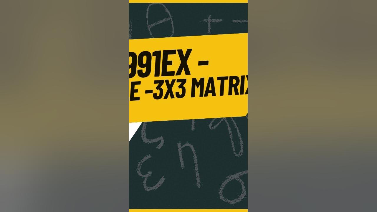 Cramer's Rule solving 3x3 matrix on Casio fx991EX Scientific calculator YouTube