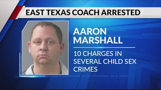 East Texas coach officially charged with 10 child sex crimes over a 5-year period