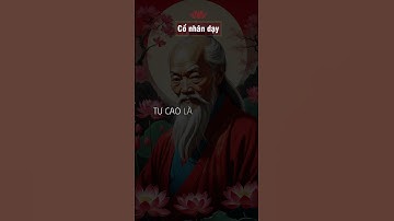 #Shorts Cổ nhân dạy: Cúi đầu là bông lúa, Ngẩng đầu là cỏ dại, Tự cao là thất bại