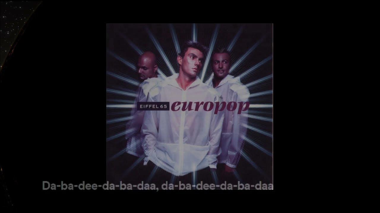 Eiffel 65 Blue (Da Ba Dee)(Lyrics) YouTube
