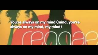 Daville - Always On My Mind Lyrics