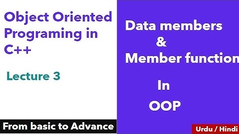 Data members and member functions in OOP | how to define member functions in OOP | C++