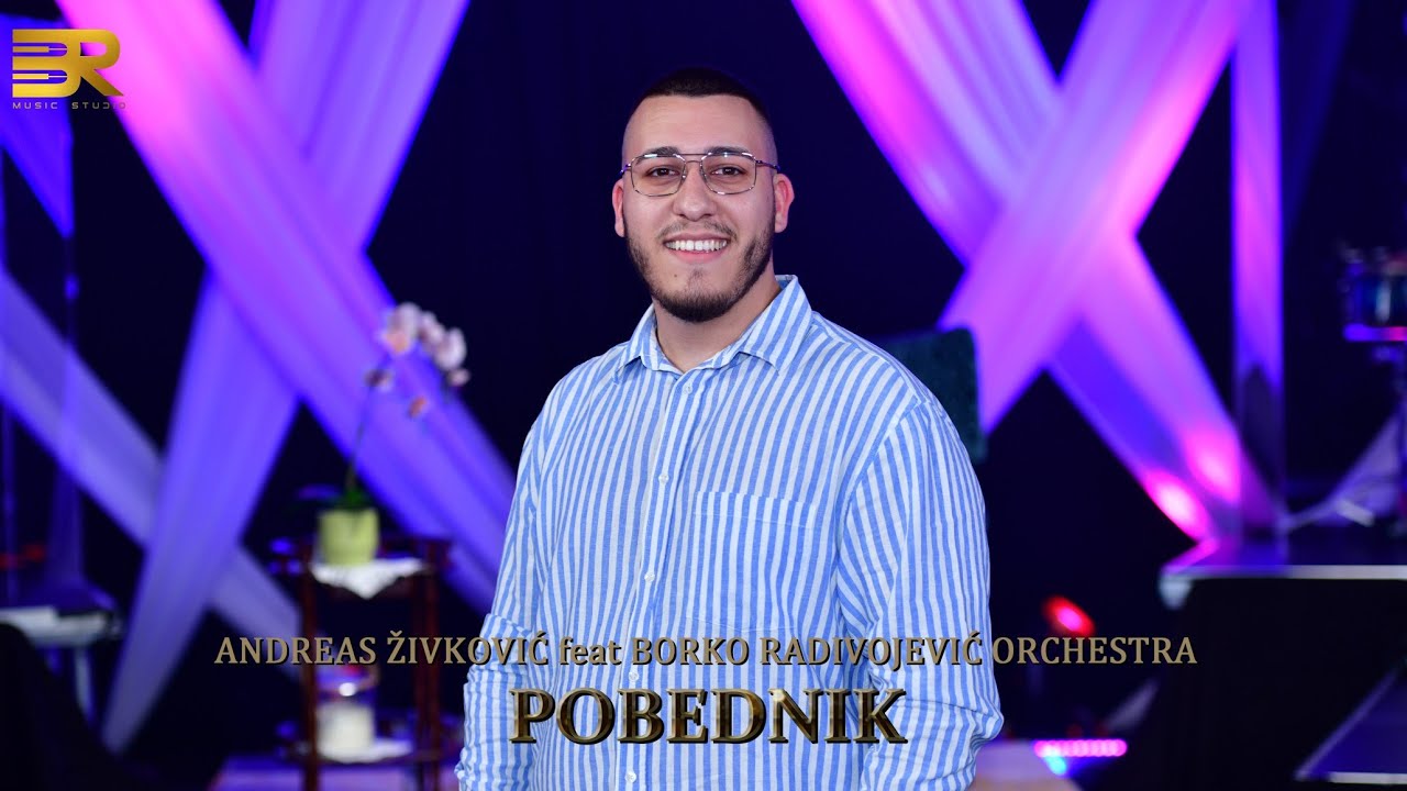 Obejrzyj ANDREAS ŽIVKOVIĆ feat BORKO RADIVOJEVIĆ ORCHESTRA - POBEDNIK w YouTube Obejrzyj ANDREAS ŽIVKOVIĆ feat BORKO RADIVOJEVIĆ ORCHESTRA - POBEDNIK w YouTube