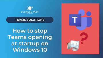 🛑 3 ways to stop Teams opening at startup on Windows 10 🛑