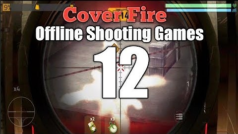 Cover Fire: Offline Shooting Games. Android Gameplay. Part 12.