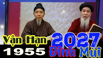 Vận Hạn Tuổi ẨT MÙI 1955 Trong Năm 2027 Ra Sao ? Phong Thủy 100 Năm