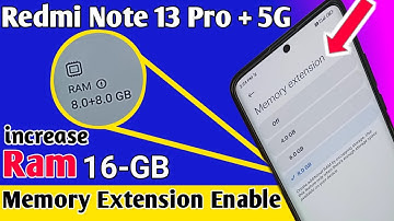 Redmi note 13 pro plus 5G increase Ram