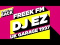 Dj ez  uk garage classics 1997  freek fm 1018 pirate radio  new years day 1997