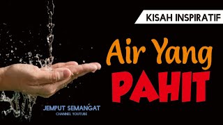 Kisah Inspiratif : PEMUDA DAN SEGELAS AIR PAHIT