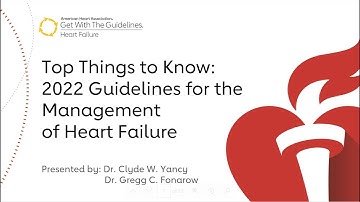 Top Things to Know: 2022 Guidelines for the Management of Heart Failure
