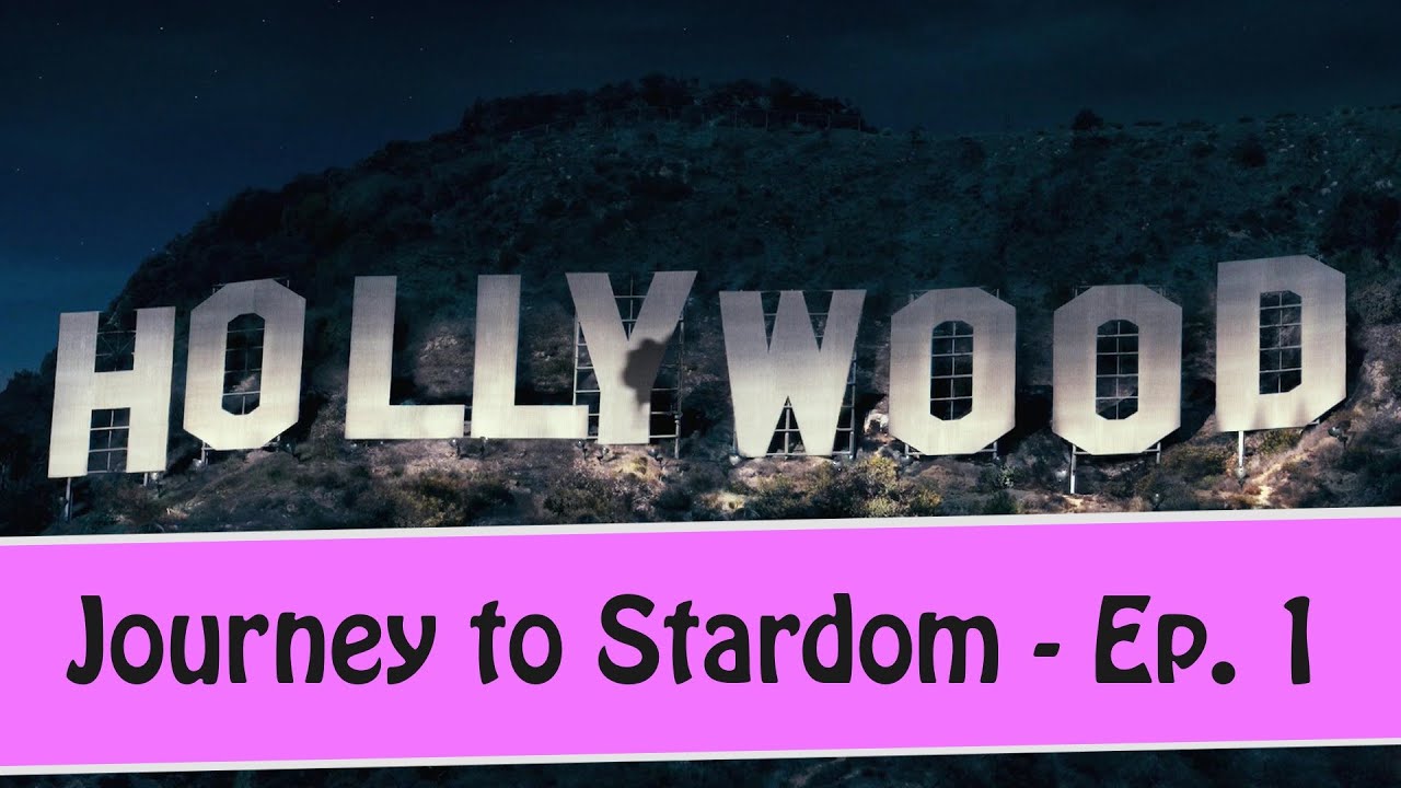 Journey To Stardom Episode 1 Moving to LA YouTube