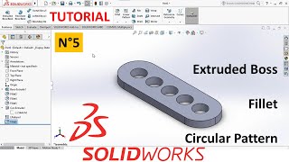 SolidWorks Tutorial N°5 - Using Fillet and Linear Pattern