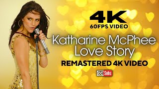 Katharine McPhee - Love Story (Remastered 4K 60FPS Video)