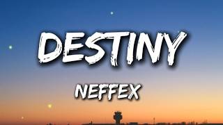 NEFFEX - Destiny | Lyrics