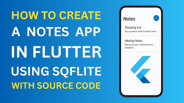 How to Create a Notes App in Flutter using SQFlite | With Source Code