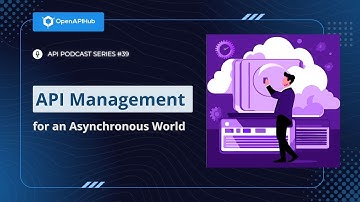 API Management for an Asynchronous World - APIDays.HK Digest
