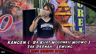 Kangen   Ra Kuat Nggonku Gowo  Lagu Djandut Rogo Samboyo Putro