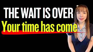 FINALLY, THE WAIT IS OVER. YOUR TIME HAS COME. #propheticword #blessings #breakthrough