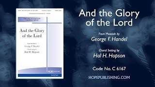 Video thumbnail of "And the Glory of the Lord - Arr. Hal H. Hopson"