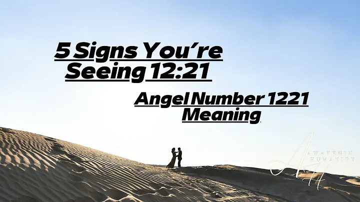 5 Signs You’re Seeing 12 21 – Angel Number 1221 Meaning