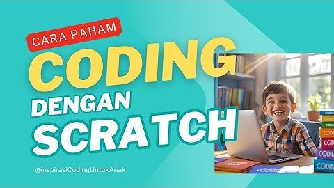 Cara Belajar Coding Dasar dgn SCRATCH online 2025 - Membuat Game Sederhana Scratch level Pemula
