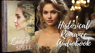 The Lady's Spell Full Free Regency Romance Audiobook