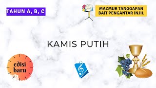 (Edisi Baru) Kamis Putih - Mazmur Tanggapan \u0026 Bait Pengantar Injil (Reff. 021 \u0026 PS. 965)