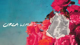 The Best of Circa Waves 2025🎸Лучшие песни группы Circa Waves 2025🎸"Death & Love, Pt. 1" 2025