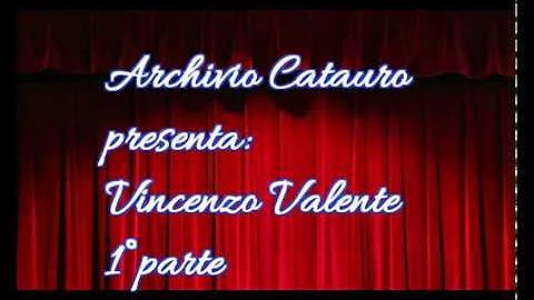Vincenzo Valente - 1parte