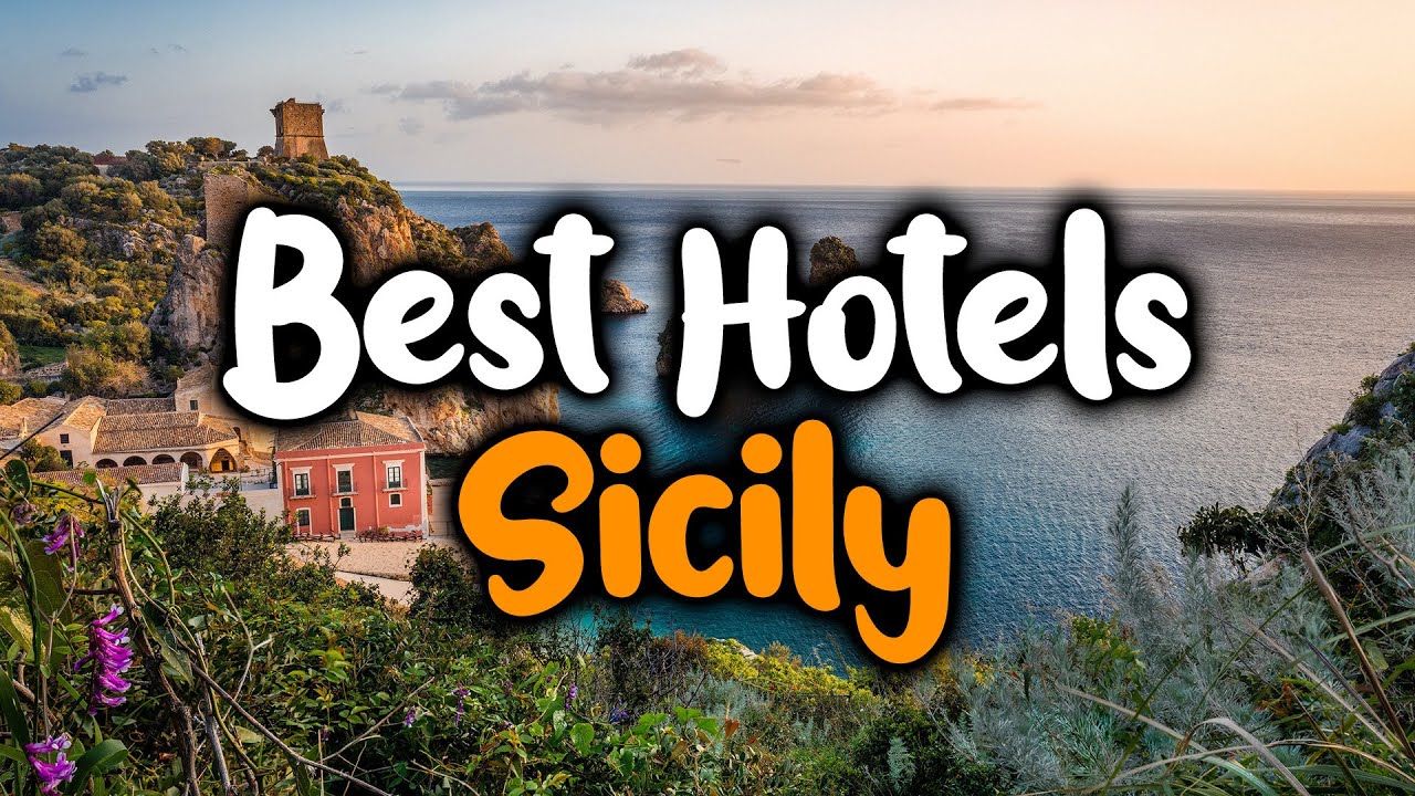 Best Hotels In Sicily For Families, Couples, Work Trips, Luxury & Budget YouTube