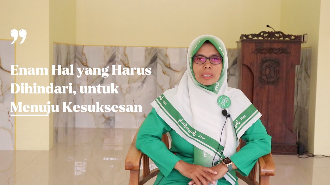 Enam Hal yang Harus Dihindari Menuju Kesuksesan | Day 2  Kultum Ramadhan - PAC Fatayat NU Ajibarang
