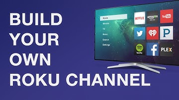 Get Started: Build Roku Channel - Private or Public