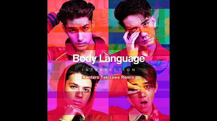 INTERSECTION / Body Language (Kentaro Takizawa Rem...