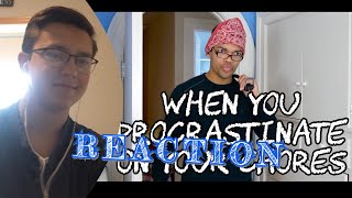 Reacting to When You Procrastinate on Your Chores by Kyle Exum