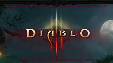 Diablo 3: How to Find Great Levelling Gear for Hell [Reduced Level Requirements Affix]