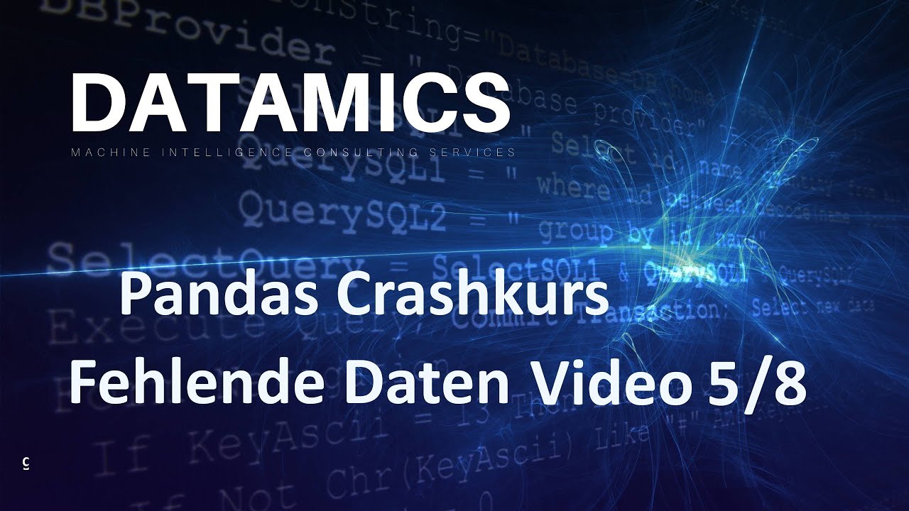 Pandas Crashkurs - fehlende Daten / Missing Values - Video 5/8 kompletter Kurs auf deutsch/german