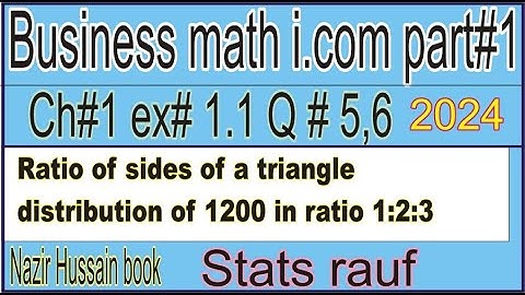 q5,6 ex1.1 business math i.com part1 ch1/Nazir Hussain Book/Business Arithmetic/stats rauf