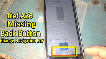 Itel A26 Missing Back Button Or Navigation Bar Change || How To Unable Navigation Bar