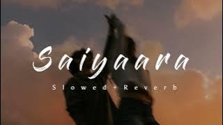 Saiyaara - Slowed Reverb | Saiyaara | Faheem Abdullah | Breath