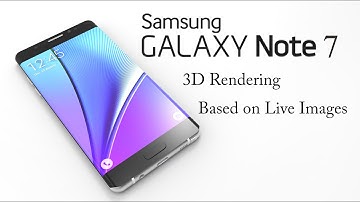 Samsung Galaxy Note 7 3D Video Rendering with Specifiactions Based on Live Images