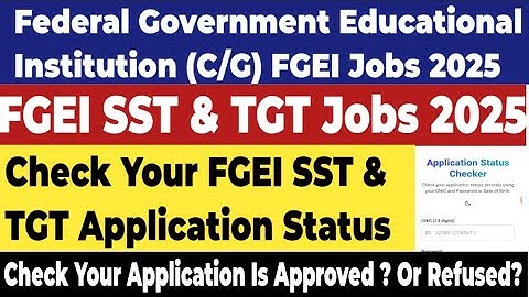 Check Your FGEI (SST & TGT) Application Status - Check Your Application Is Approved? or Refused
