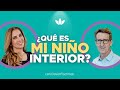 ¿Qué es mi NIÑO INTERIOR? con David Fischman y Nathaly Marcus