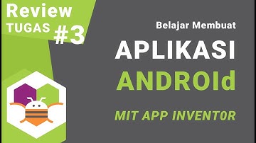 Belajar MIT App Inventor | REVIEW TUGAS 3