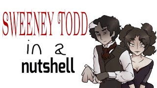 Sweeney Todd in a Nutshell