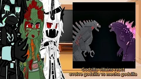 Godzilla villains react evolve godzilla vs mecha godzilla
