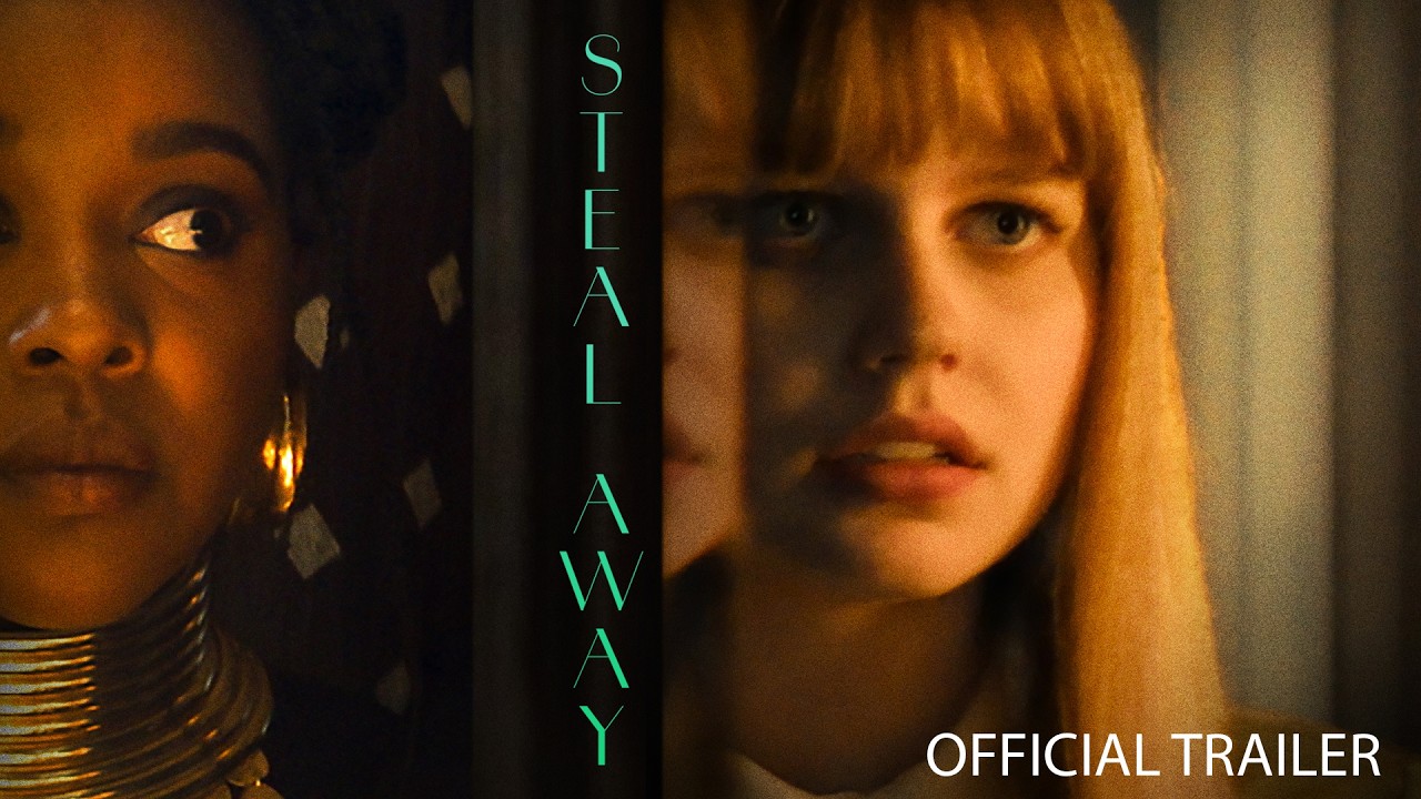STEAL AWAY | Official Trailer