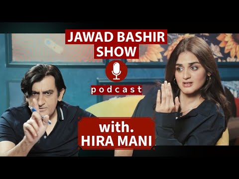 JAMMIN JB with Jawad Bashir - Ft. Hira Mani - Podcast Pakistani